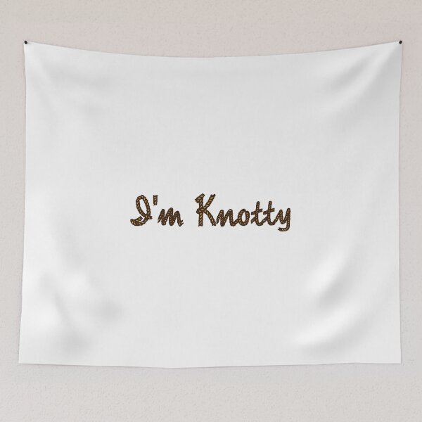 Item preview, I'm Knotty designed and sold by ErosLily.