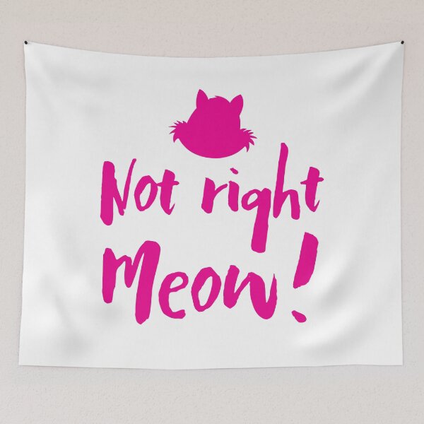 Item preview, Not right MEOW! (not right now in cat talk) designed and sold by jazzydevil.