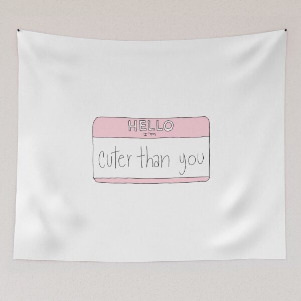 Item preview, Hello I'm: Cuter Than You designed and sold by victoriab-123.