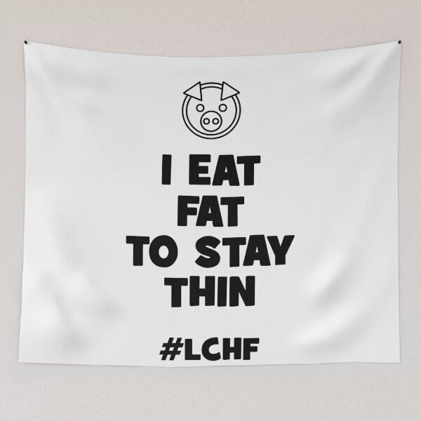 Item preview, I Eat Fat To Stay Thin #LCHF designed and sold by ReverendBJ.
