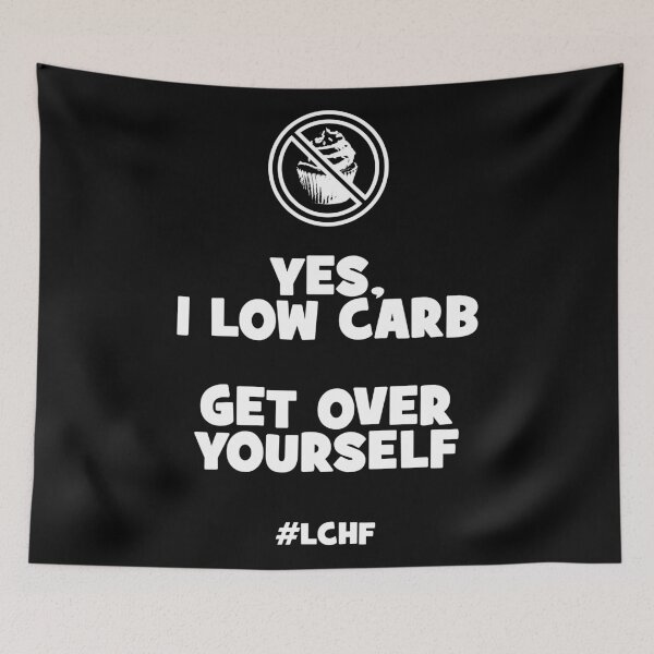 Item preview, Yes, I Low Carb. Get Over Yourself #LCHF (black) designed and sold by ReverendBJ.