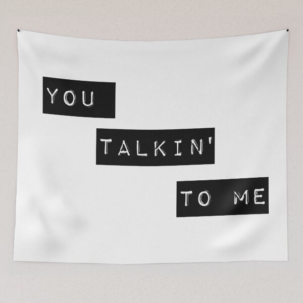 Item preview, You Talkin' To Me designed and sold by kirtash1.