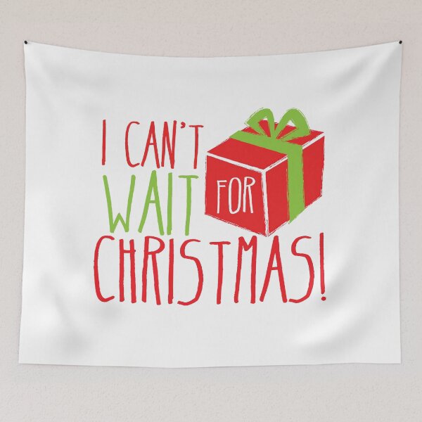 Item preview, I can't WAIT for CHRISTMAS!  designed and sold by jazzydevil.