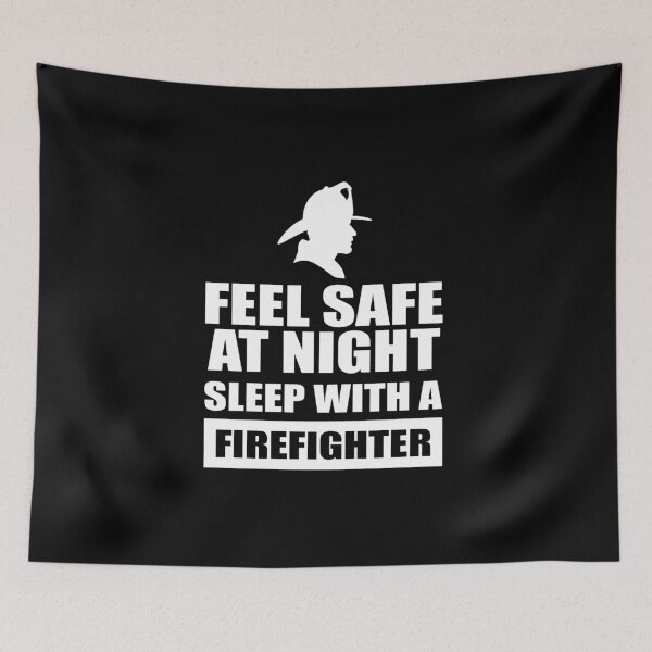 Item preview, Feel Safe At Night Sleep With A Fire fighter designed and sold by creativecm.