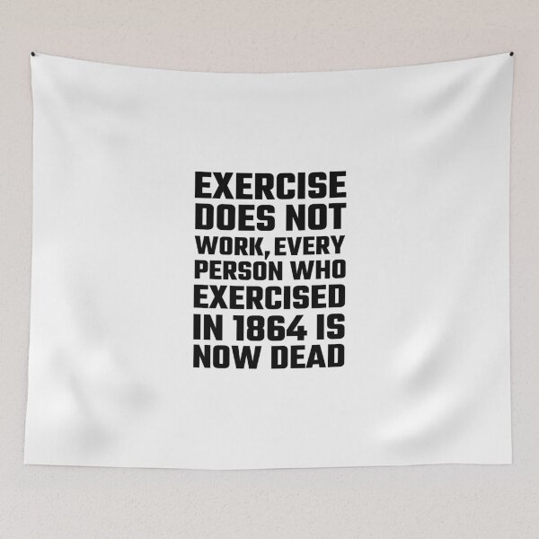 Item preview, Exercise Does Not Work designed and sold by evahhamilton.
