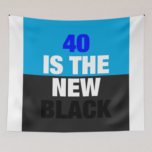 Item preview, 40 is the new Black designed and sold by Hell-Prints.