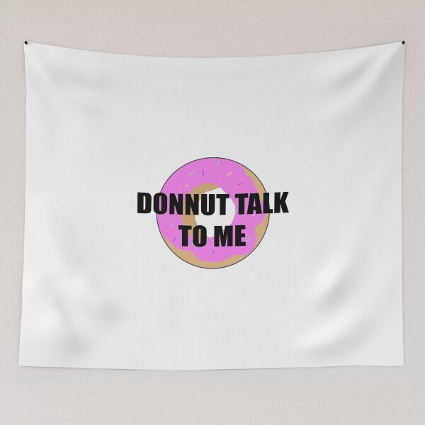 Item preview, Donnut talk to me designed and sold by thescudders.