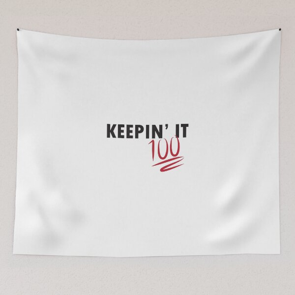 Item preview, Keepin' It 100 (black writing) designed and sold by Michellef01.