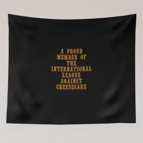 Item preview, The International League Against Cheesecake designed and sold by etaworks.