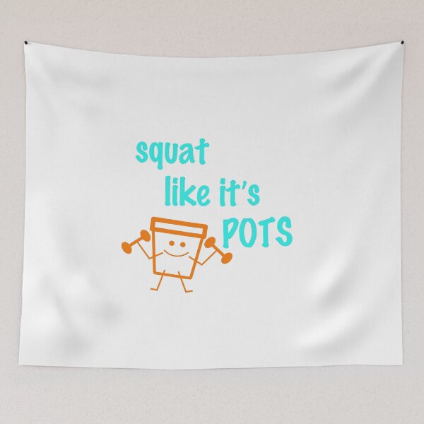 Item preview, Squat Like It's POTS designed and sold by Spoonspirations.