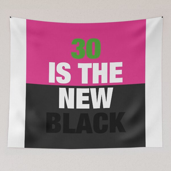 Item preview, 30 is the new Black designed and sold by Hell-Prints.