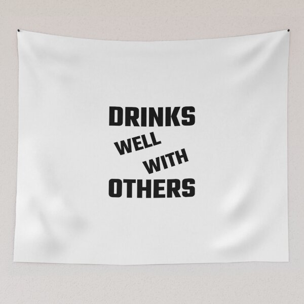 Item preview, Drinks Well With Others designed and sold by evahhamilton.