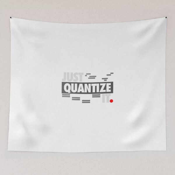 Item preview, Just Quantize It designed and sold by wearz.