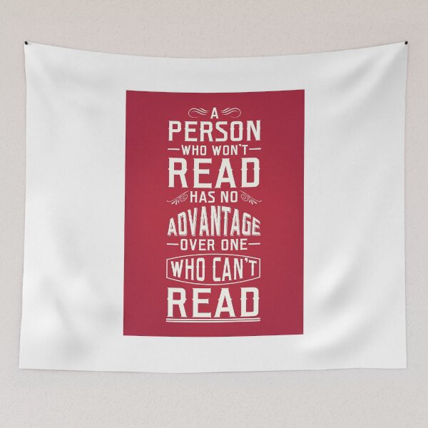 Item preview, A person who won't read has no advantage over one who can't read. designed and sold by nektarinchen.