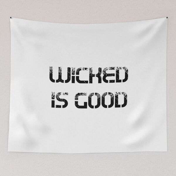 Item preview, WICKED IS GOOD designed and sold by NemJames.