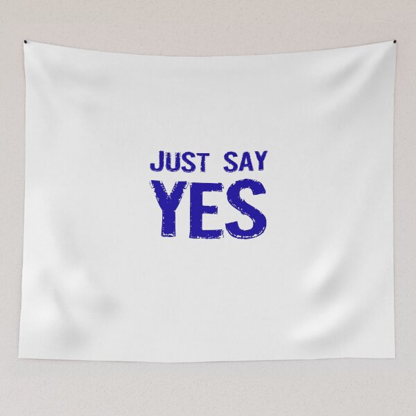 Item preview, Just Say Yes designed and sold by evahhamilton.
