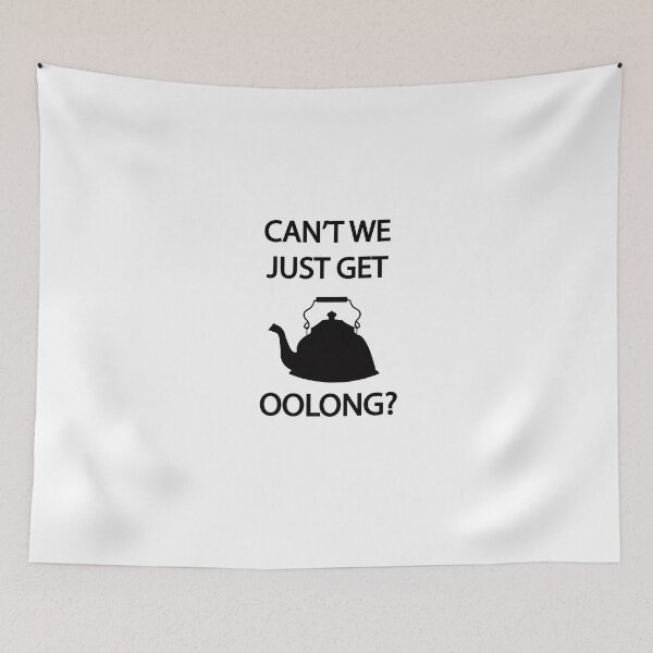 Item preview, Can't we just get OOLONG designed and sold by Mousetails.