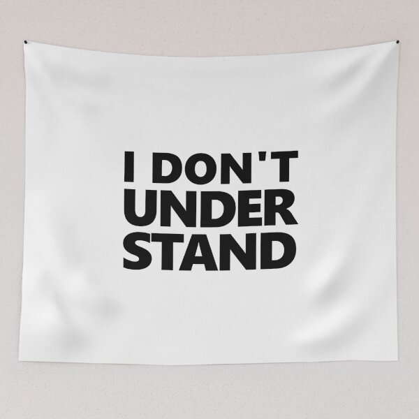 Item preview, I Don't Understand designed and sold by Sophie Kirschner.