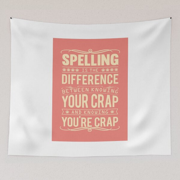 Item preview, Spelling is the difference between knowing your crap and knowing you're crap. designed and sold by nektarinchen.