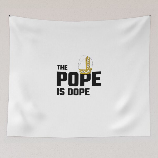 Item preview, The Pope Is Dope designed and sold by evahhamilton.