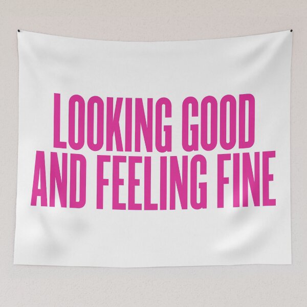 Item preview, Looking Good And Feeling Fine designed and sold by ARTP0P.