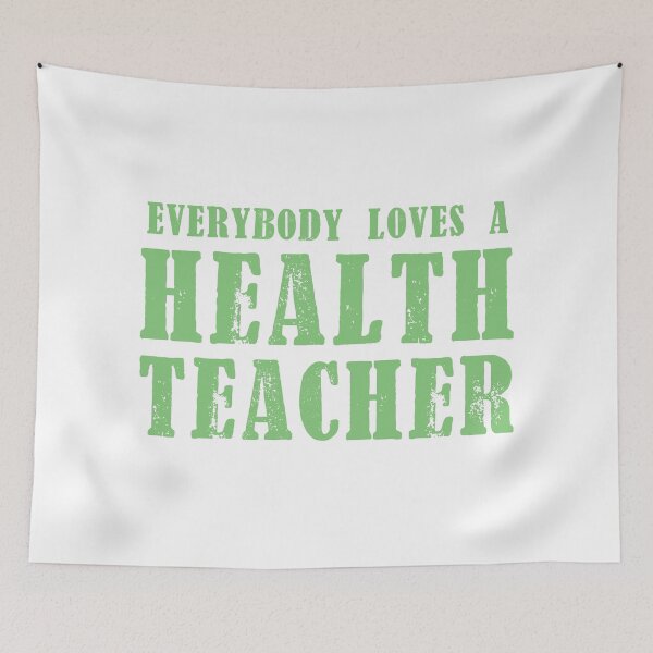 Item preview, Everybody loves a Health teacher designed and sold by jazzydevil.