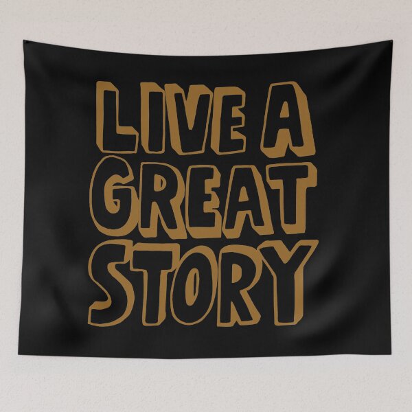 Item preview, Live a great story  designed and sold by Kerry Pritchard.