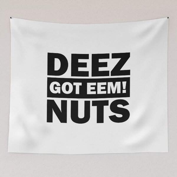 Item preview, Deez Nuts Got Em Eem designed and sold by Four4Life.
