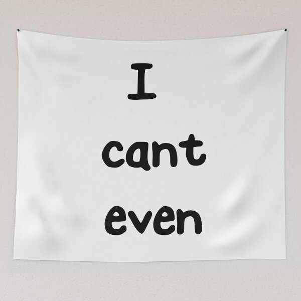 Item preview, I can't even designed and sold by amyskhaleesi.