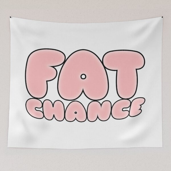 Item preview, Fat chance designed and sold by emilegraphics.