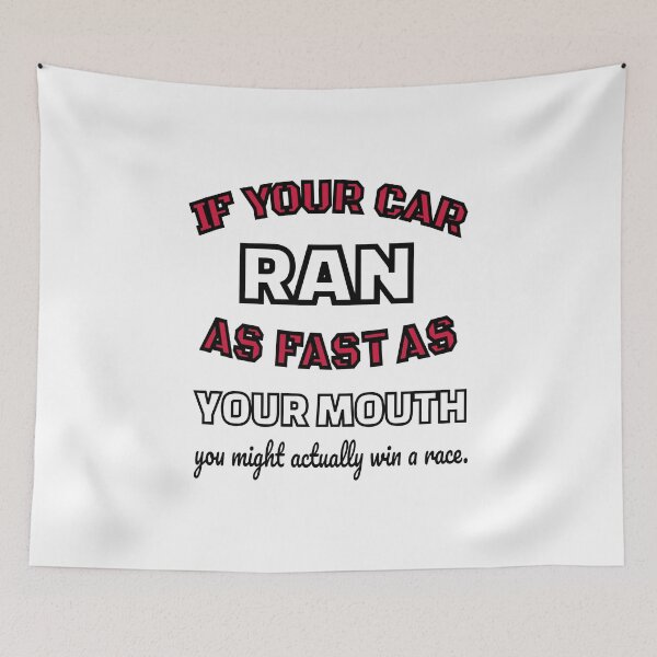 Item preview, Race Track Dirt and Asphalt Funny Mouth If Your Car Ran As Fast As Your Mouth You Might Actually Win designed and sold by GabiBlaze.