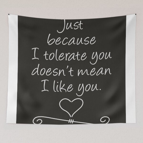 Item preview, Tolerate Doesn't Mean Like designed and sold by AntiLiberalArt.