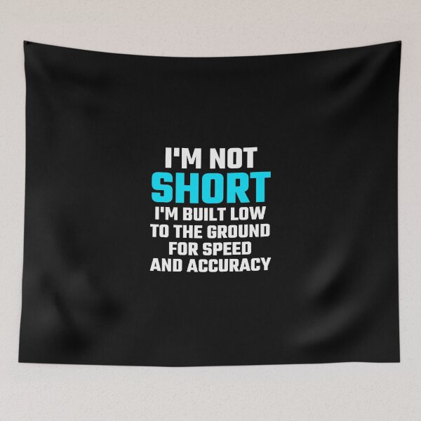 Item preview, Im Not Short designed and sold by evahhamilton.