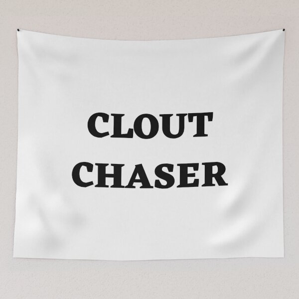 Item preview, Clout Chaser designed and sold by spoeg.
