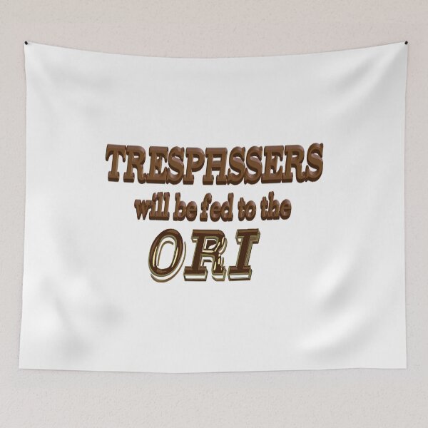 Item preview, Trespassers Will Be Fed to the Ori designed and sold by Nikki SpaceStuffPlus.