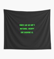 Encrypt like they're watching Wall Tapestry