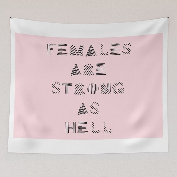 Item preview, Females Are Strong As Hell designed and sold by aburgerr.