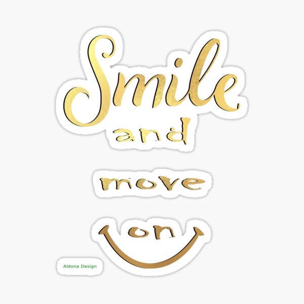 Smile and move on Sticker