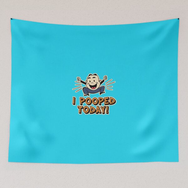 Item preview, I Pooped Today designed and sold by Maehemm.