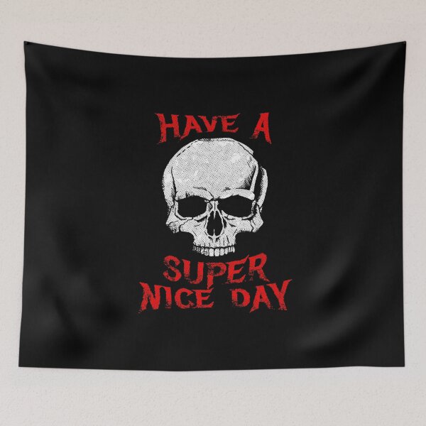 Item preview, Have A Super Nice Day designed and sold by Yipptee Shirts.