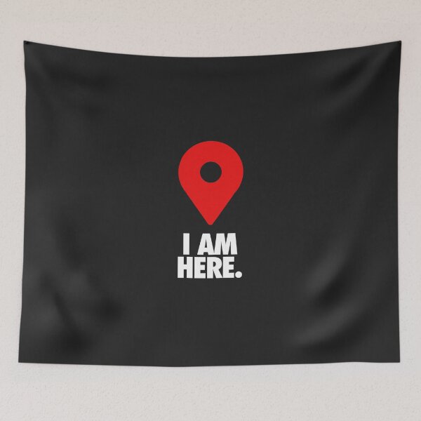Item preview, I AM HERE. designed and sold by cpinteractive.