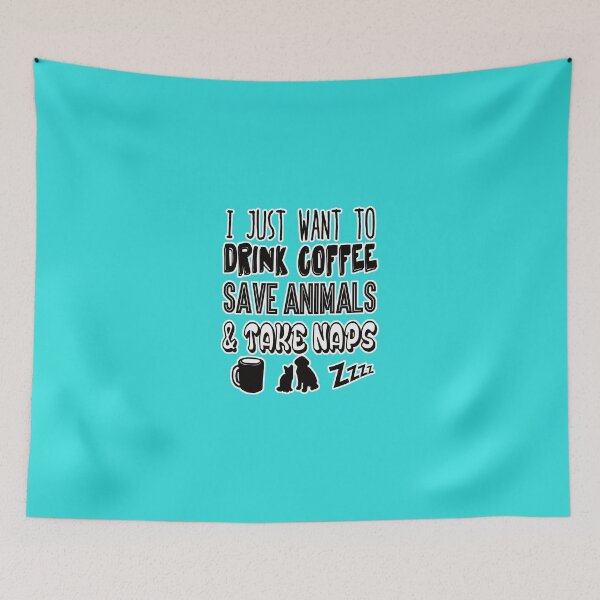 Item preview, Drink Coffee Save Animals Take Naps designed and sold by Maehemm.