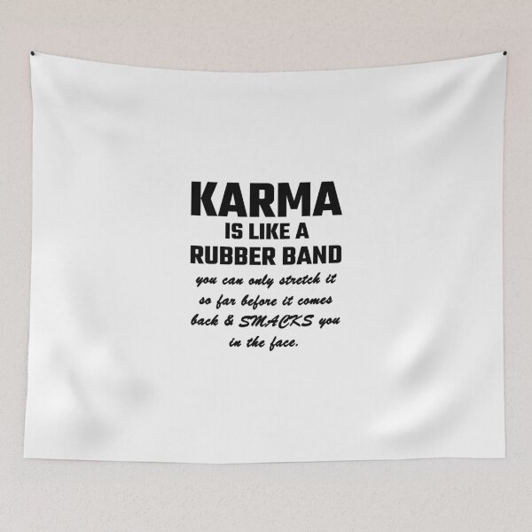 Item preview, Karma Is Like A Rubber Band designed and sold by evahhamilton.