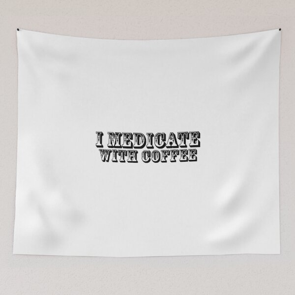 Item preview, I medicate with coffee designed and sold by Brandon Lampitoc.