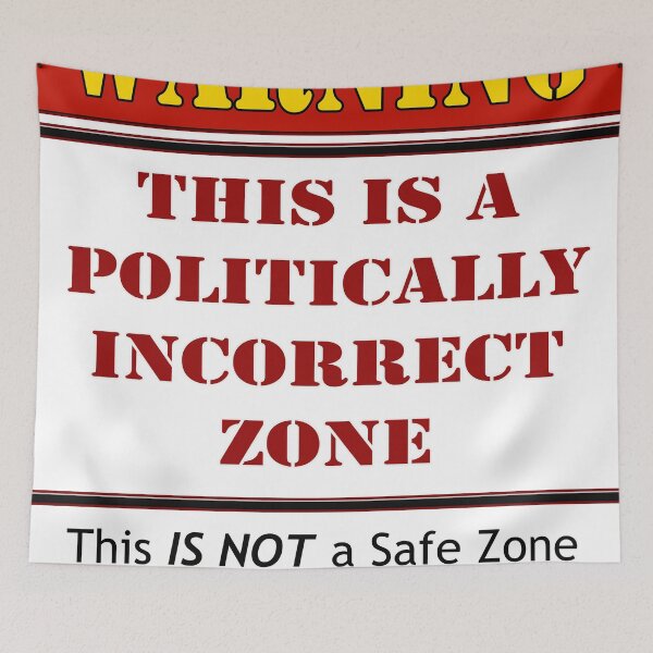 Item preview, Warning: This is a Politically Incorrect Zone designed and sold by Buckwhite.