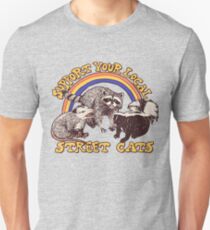 Support Your Local Street Cats T-Shirt Unisex T-Shirt