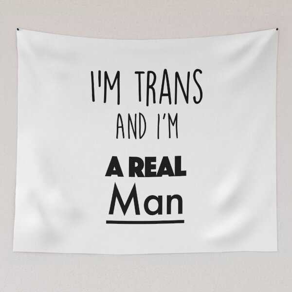 Item preview, I'm trans, and I'm a real man designed and sold by CistemFighter.