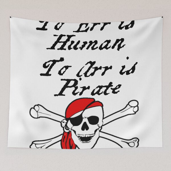Item preview, TO ERR IS HUMAN.  TO ARR IS PIRATE designed and sold by CalliopeSt.