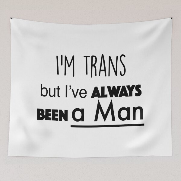 Item preview, I'm trans, but I've always been a man designed and sold by CistemFighter.