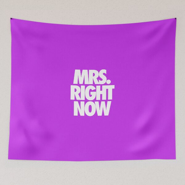 Item preview, MRS. RIGHT NOW designed and sold by cpinteractive.